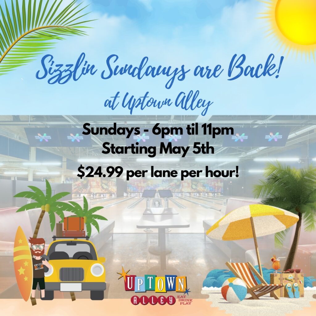 Sizzlin Sundays at Uptown Alley in Winnipeg
$24.99 per lane per hour after 6pm starting May 5th.